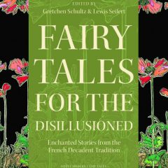 Fairy tales with a creepy twist, from the so-called decadent school