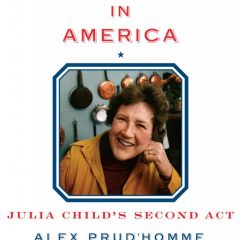 Julia Child’s life in America