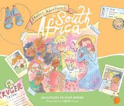 Just Write For Kids – Books On Tour – Blog Tour: Charlie’s Adventures in South Africa by Jacqueline de Rose-Ahern and Illustrated by Sophie Norsa
