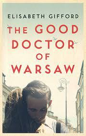 Book Review: The Good Doctor of Warsaw by Elisabeth Gifford