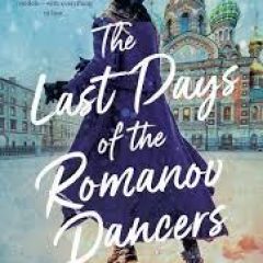 New Release Book Review: The Last Days of the Romanov Dancers by Kerri Turner