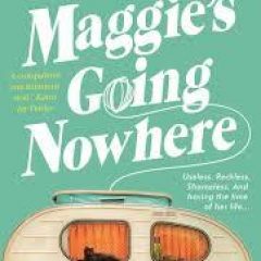 New Release Book Review: Maggie’s Going Nowhere by Rose Hartley