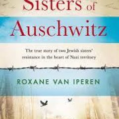 New Release Book Review: The Sisters of Auschwitz by Roxane van Iperen