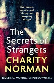 New Release Book Review: The Secrets of Strangers by Charity Norman