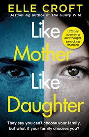 New Release Book Review: Like Mother, Like Daughter by Elle Croft