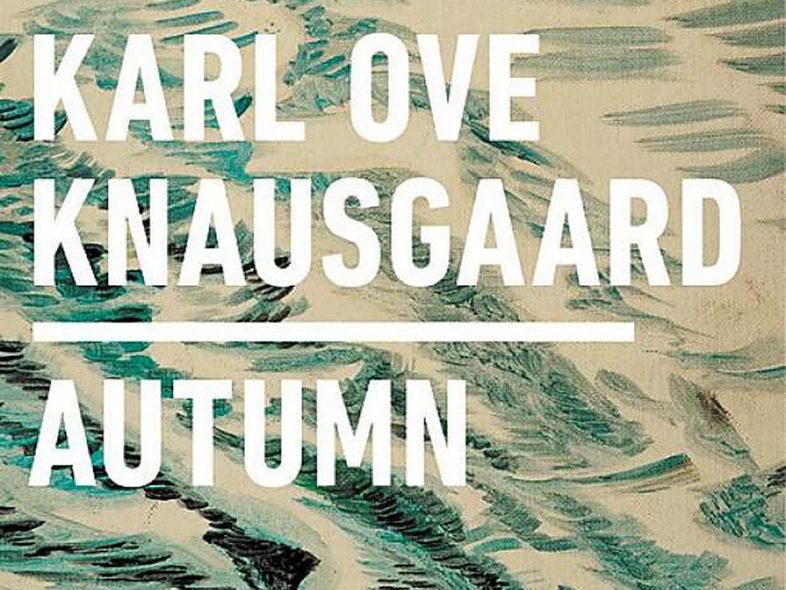 A man for all seasons: Karl Ove Knausgaard debuts a new Knausgaardian quartet with Autumn