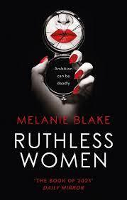 New Release Book Review & GIVEAWAY: Ruthless Women by Melanie Blake