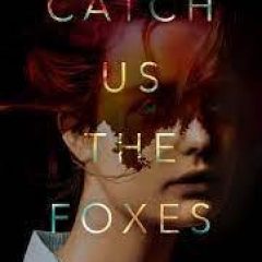 #Blog Tour – Catch Us the Foxes by Nicola West