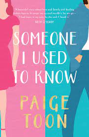 New Release Book Review: Someone I Used To Know by Paige Toon