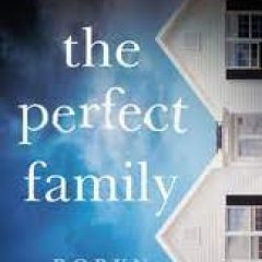 New Release Book Review: The Perfect Family by Robyn Harding