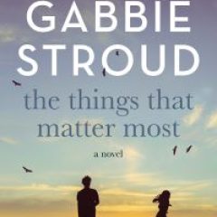 New Release Book Review & GIVEAWAY: The Things That Matter Most by Gabbie Stroud